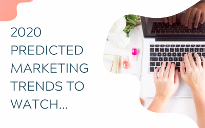 2020 Predicted Marketing Trends To Watch