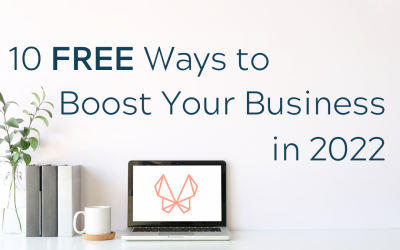 10 FREE Ways to Boost Your Business in 2022