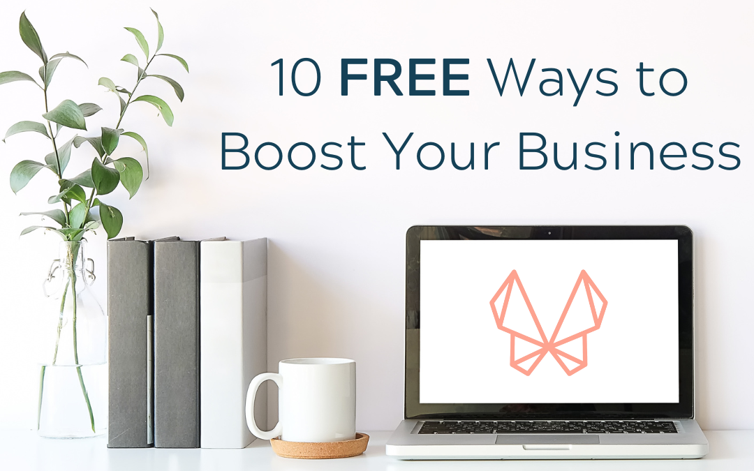 10 FREE Ways to Boost Your Business